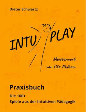Intu Play - Dieter Schwartz - Livros - BoD – Books on Demand - 9783746078458 - 21 de dezembro de 2023