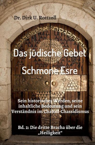 Das jüdische Gebet (Schmone Es - Rottzoll - Kirjat -  - 9783748269458 - keskiviikko 24. huhtikuuta 2019