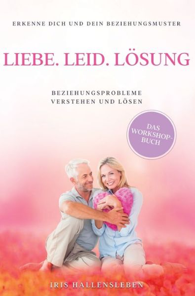 Cover for Hallensleben · Liebe . Leid . Lösung (Book) (2020)