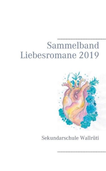 Cover for Sammelband Liebesromane 2019: Sekundarschule Wallruti (Paperback Book) (2019)