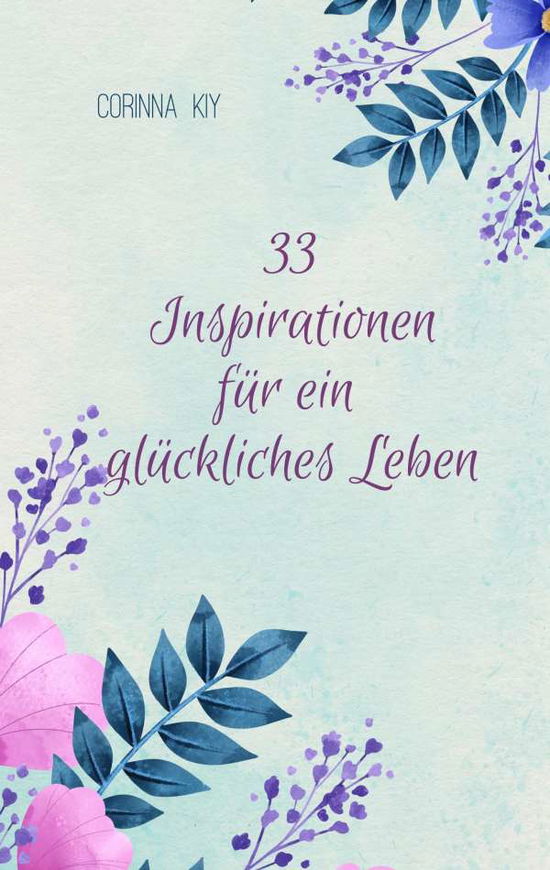 Cover for Kiy · 33 Inspirationen für ein glückliche (Bok)