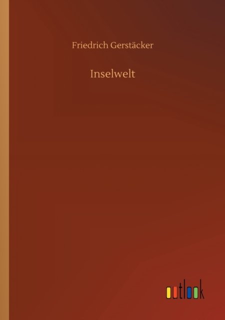 Cover for Friedrich Gerstacker · Inselwelt (Pocketbok) (2020)
