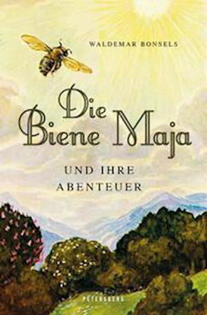 Cover for Waldemar Bonsels · Die Biene Maja und ihre Abenteuer (vollständig, ungekürzt, illustriert) (Book) (2023)