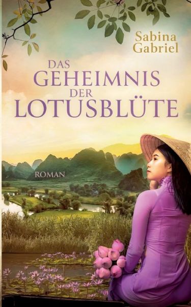 Cover for Sabina Gabriel · Das Geheimnis der Lotusblüte (Paperback Book) (2021)