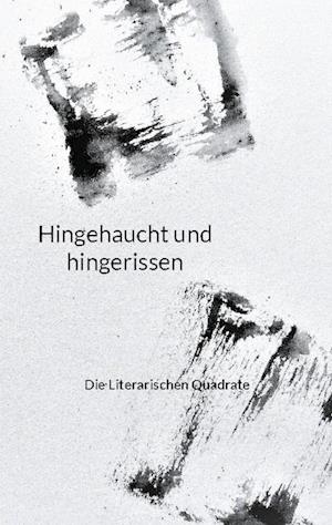 Cover for Die Literarischen Quadrate · Hingehaucht und hingerissen (Book) (2024)