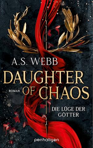 Cover for A.S. Webb · Daughter of Chaos - Die Lüge der Götter (Book) (2025)