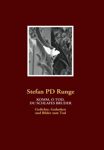 Cover for Stefan Pd Runge · Komm, O Tod, Du Schlafes Bruder (Paperback Book) [German edition] (2009)