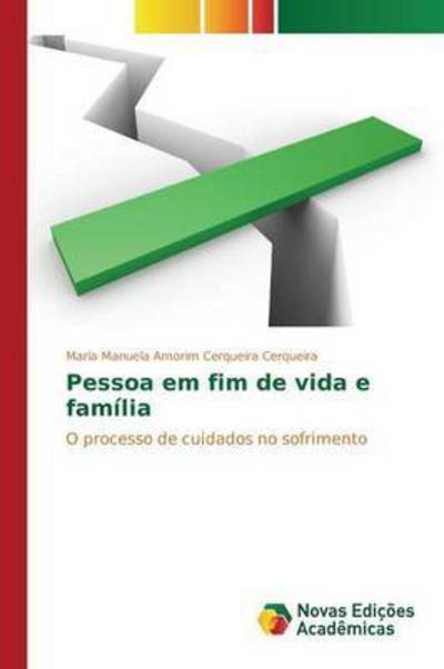 Cover for Cerqueira · Pessoa em fim de vida e famíl (Book) (2015)