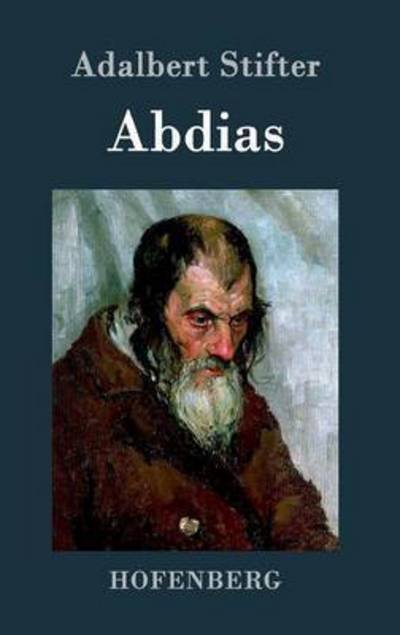 Cover for Adalbert Stifter · Abdias (Hardcover Book) (2015)