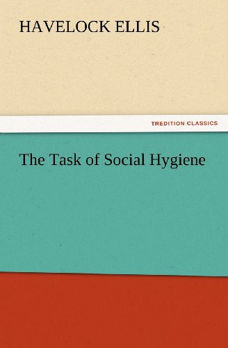 Cover for Havelock Ellis · The Task of Social Hygiene (Tredition Classics) (Taschenbuch) (2012)