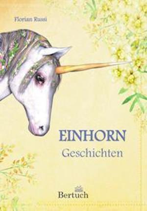 Cover for Florian Russi · Einhorn-Geschichten (Pamflet) (2021)