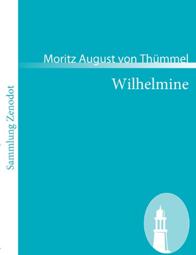 Cover for Moritz August Von Th Mmel · Wilhelmine (Sammlung Zenodot) (German Edition) (Paperback Book) [German edition] (2008)