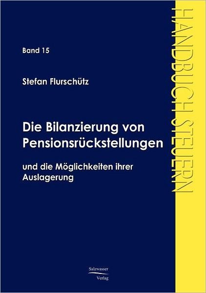 Cover for Stefan Flurschütz · Die Bilanzierung Von Pensionsrückstellungen (Paperback Book) [German edition] (2008)
