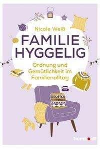 Cover for Weiß · Familie hyggelig (Book)