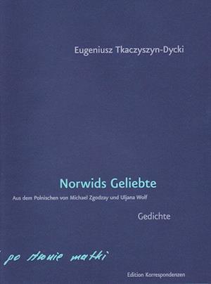 Norwids Geliebte - Eugeniusz Tkaczyszyn-Dycki - Books - Edition Korrespondenzen - 9783902951458 - September 1, 2019