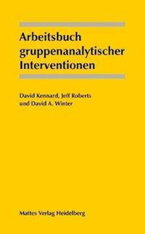 Cover for David Kennard · Arbeitsbuch gruppenanalytischer Interventionen (Paperback Bog) (2001)