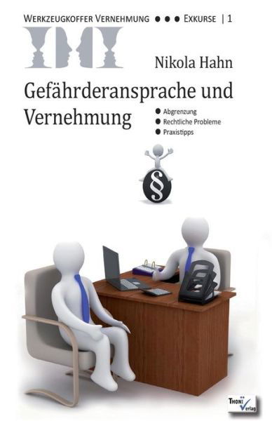 Gefährderansprache und Vernehmung - Hahn - Książki -  - 9783944177458 - 1 lutego 2016