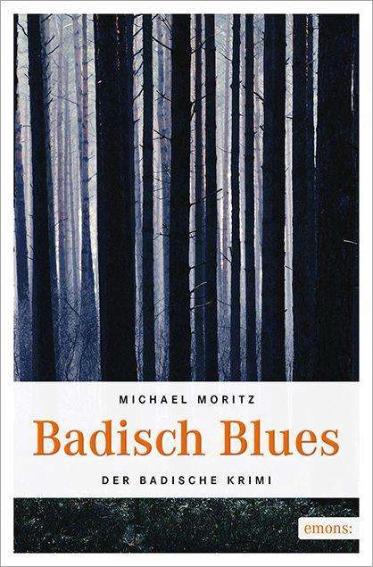 Badisch Blues - Moritz - Książki -  - 9783954514458 - 