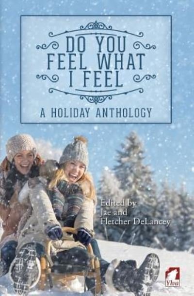 Cover for Jae · Do You Feel What I Feel. a Holiday Anthology (Paperback Book) (2015)