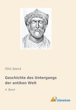Cover for Otto Seeck · Geschichte des Untergangs der antiken Welt (Paperback Book) (2019)