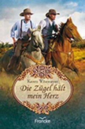 Cover for Karen Witemeyer · Die Zügel hält mein Herz (Paperback Book) (2022)