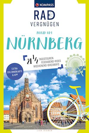 Cover for Lisa Aigner · KOMPASS Radvergnügen rund um Nürnberg (Buch) (2024)