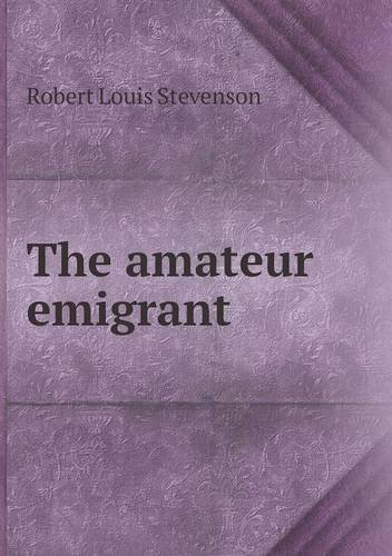 Cover for Stevenson Robert Louis · The Amateur Emigrant (Paperback Book) (2013)