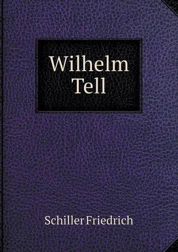 Cover for Karl Breul · Wilhelm Tell (Paperback Book) [German edition] (2014)