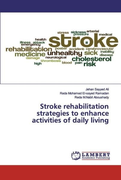 Stroke rehabilitation strategies to - Ali - Bøger -  - 9786200539458 - 21. januar 2020