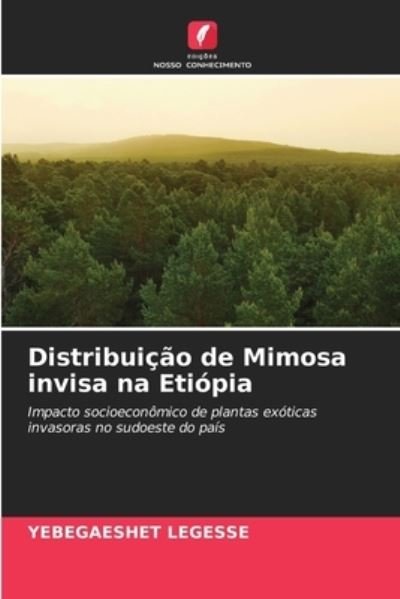 Cover for Yebegaeshet Legesse · Distribuicao de Mimosa invisa na Etiopia (Pocketbok) (2021)