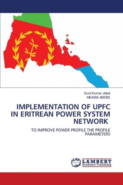 Sunil Kumar Jilledi · Implementation of Upfc in Eritrean Power System Network (Paperback Bog) (2021)