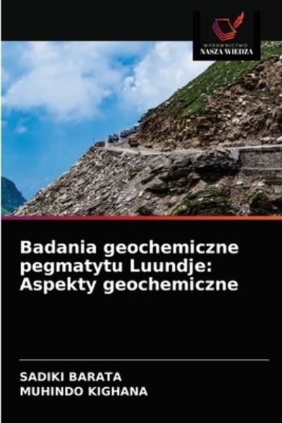 Cover for Sadiki Barata · Badania geochemiczne pegmatytu Luundje (Paperback Book) (2021)