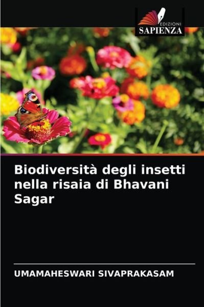 Cover for Umamaheswari Sivaprakasam · Biodiversita degli insetti nella risaia di Bhavani Sagar (Pocketbok) (2021)