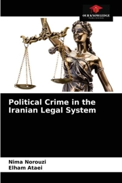 Cover for Nima Norouzi · Political Crime in the Iranian Legal System (Pocketbok) (2021)