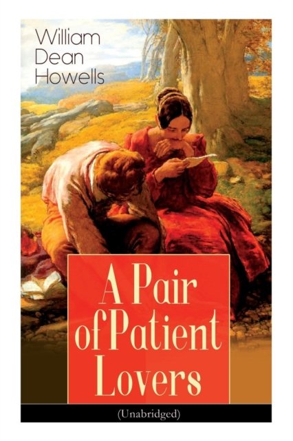 Cover for William Dean Howells · A Pair of Patient Lovers (Unabridged) (Pocketbok) (2019)