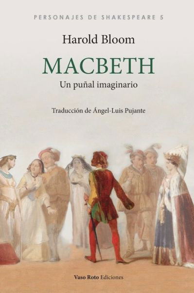 Macbeth - Harold Bloom - Livres - Vaso Roto Ediciones S.L - 9788412484458 - 21 décembre 2021