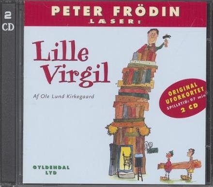 Cover for Ole Lund Kirkegaard · Ole Lund Kirkegaards Klassikere: Peter Frödin læser Lille Virgil. CD (CD) [1:a utgåva] (2005)