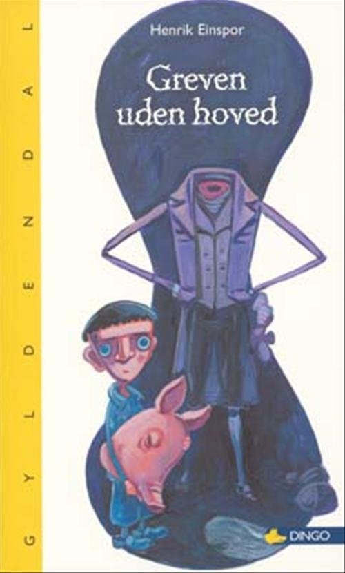 Cover for Henrik Einspor · Dingo. Gul** Primært for 2.-3. skoleår: Greven uden hoved (Hæftet bog) [1. udgave] (2006)