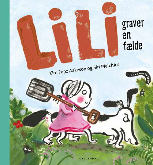 Cover for Kim Fupz Aakeson; Siri Melchior · Lili: Lili graver en fælde (Bound Book) [1th edição] (2018)