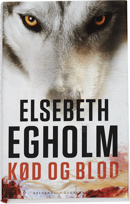 Cover for Elsebeth Egholm · Kød og blod (Bound Book) [1e uitgave] [Indbundet] (2014)