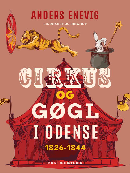 Cover for Anders Enevig · Cirkus og gøgl i Odense 1826-1844 (Sewn Spine Book) [1st edition] (2019)