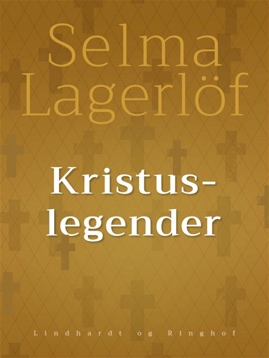 Cover for Selma Lagerlöf · Kristuslegender (Sewn Spine Book) [1e uitgave] (2019)