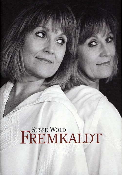 Cover for Susse Wold · Fremkaldt (Innbunden bok) [2. utgave] (2009)