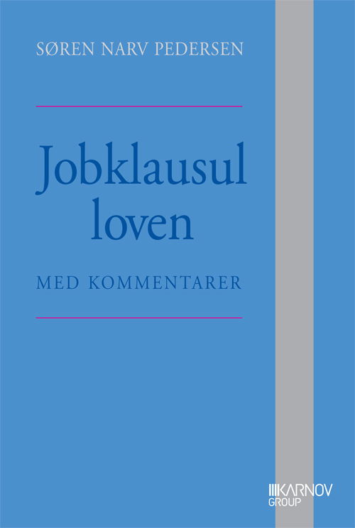 Cover for Søren Narv Pedersen · Jobklausulloven med kommentarer (Hardcover Book) [1st edition] [Hardback] (2012)