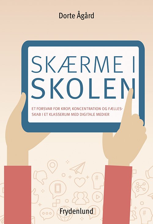 Cover for Dorte Ågård · Skærme i skolen (Sewn Spine Book) [1er édition] (2021)