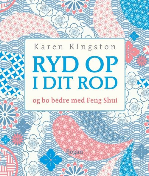 Cover for Karen Kingston · Ryd op i dit rod (Heftet bok) [4. utgave] (2017)