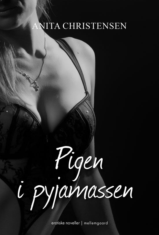 Cover for Anita Christensen · Pigen i pyjamassen (Sewn Spine Book) [1st edition] (2023)