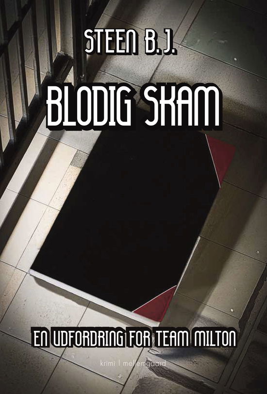 Cover for Steen B.J. · En udfordring for Team Milton: Blodig skam (Sewn Spine Book) [1º edição] (2025)