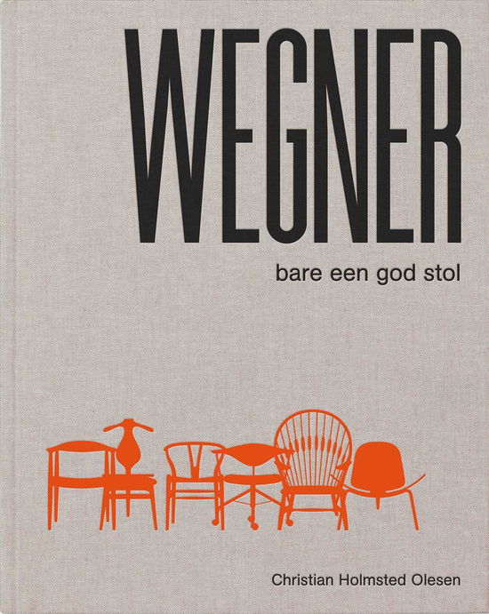 Cover for Christian Holmsted-Olesen · Wegner (Gebundesens Buch) [1. Ausgabe] [Indbundet] (2018)