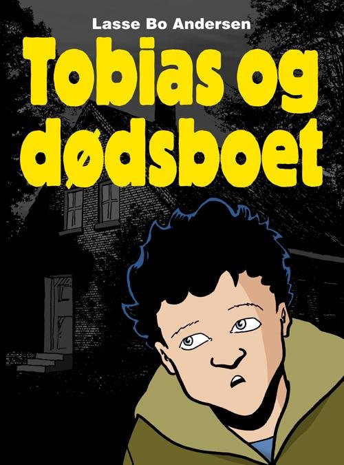 Cover for Lasse Bo Andersen · Tobias og dødsboet (Heftet bok) (2016)